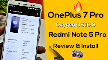 Download OnePlus 7 Pro Android 10 ROM for Redmi Note 5 Pro Review & Install | Oxygen OS 10.3 Review