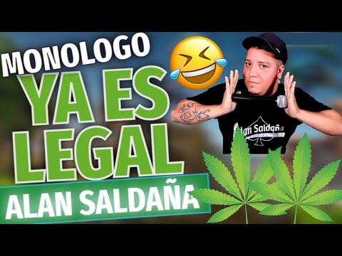 YA ES LEGAL Monólogo │ Alan Saldaña