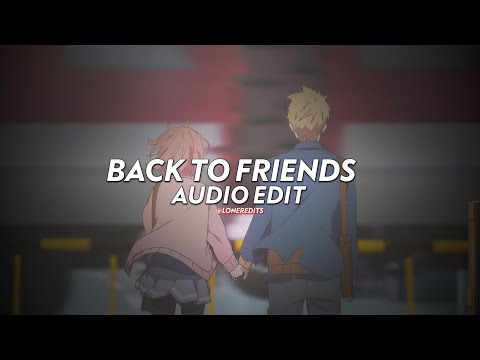 Back To Friends Sombr Edit Audio