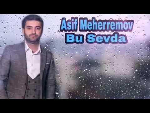 Asif Meherremov-bu sevda 2019