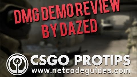 CS:GO Tips and Tricks - DMG Demo Review By DaZeD