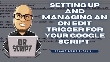 Google Script Tutorial Create and Manage On Edit Trigger