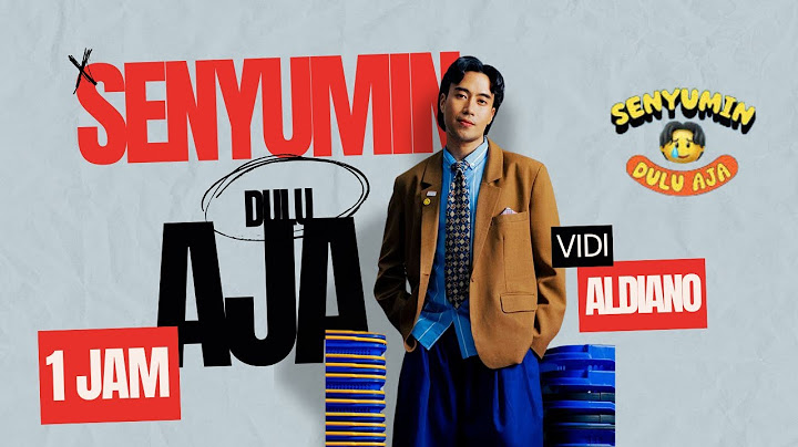 VIDI ALDIANO - SENYUMIN DULU AJA (1 JAM LAGU PENUH)