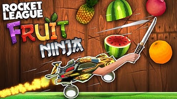 I created Rocket League FRUIT NINJA