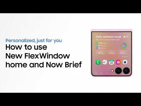 How to use FlexWindow and Now Brief | Galaxy AI | Galaxy Z Fold8 Ultra, Fold8, and Flip8 | Samsung