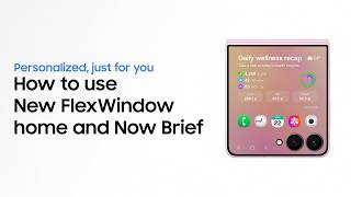 How to use FlexWindow and Now Brief | Galaxy AI | Galaxy Z Fold8 Ultra, Fold8, and Flip8 | Samsung screenshot 4