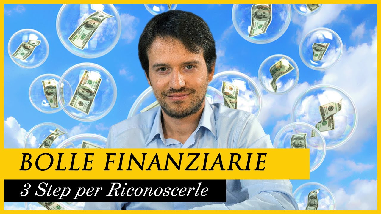 Come nascono le BOLLE finanziarie (e come riconoscerle)