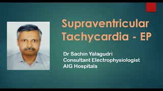 Supraventricular Tachycardia   EP Study   Dr Sachin   EP Part 3 August 1st 2020