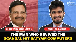 Information The Man who revived the scandal hit Satyam Computers | Ft. Shri TN Manoharan | KwK #15 Guide