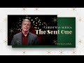 Christmas Series: The Sent One | Pastor Jim Cymbala | The Brooklyn Tabernacle