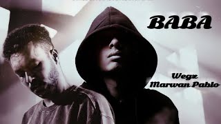 ويجز و مروان بابلو _ بابا | Marwan Pablo x Wegz _ BABA (prod.by zuka)