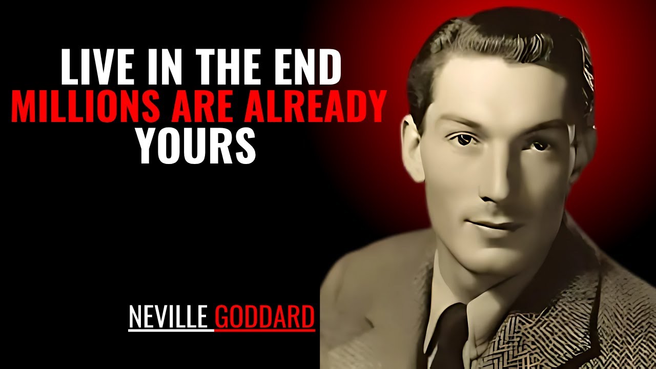 Живи в конце: миллионы уже твои | НЕВИЛЛ ГОДДАРД | МОЩНЫЕ УЧЕНИЯ