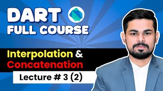 Lec#3 (2): String Interpolation & Concatenation in Dart | Dart Tutorial Urdu/Hindi 2025