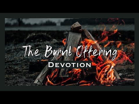 The Burnt Offering - Pastor David Moon