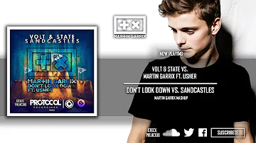 Don't Look Down vs. Sandcastles (Martin Garrix Mashup)