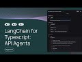 Crea y conecta APIs a tu Agente con LangChain - Typescript (Principiante)