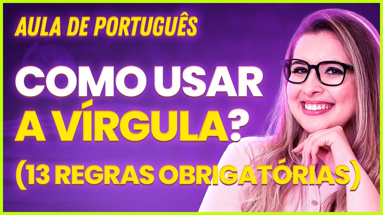 COMO E QUANDO USAR VÍRGULA? (Gramática para Concursos) - Professora Pamba