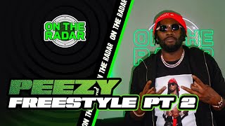 The Peezy "On The Radar" Freestyle (PART 2)