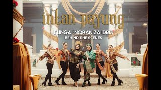 Bunga feat Noraniza Idris - Intan Payung (Behind The Scenes)