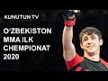 ILK MMA CHEMPIONATI 2020 O'ZBEKISTONDA O'TKAZILDI