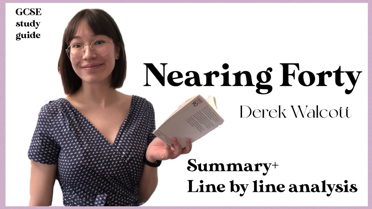 Nearing Forty by Derek Walcott. Summary and line by line analysis. GCSE ...