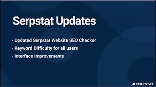 Updates 07/07/22: Updated Serpstat Website SEO Checker, Keyword Difficulty for all users