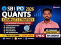 🔥SBI PO 2026 Quants Strategy | How to Crack Quant Section🎯Complete Preparation Tips | Naveen Sir