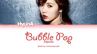 HyunA (현아) - Bubble Pop! - Color Coded Lyrics (HAN|ROM|ENG)