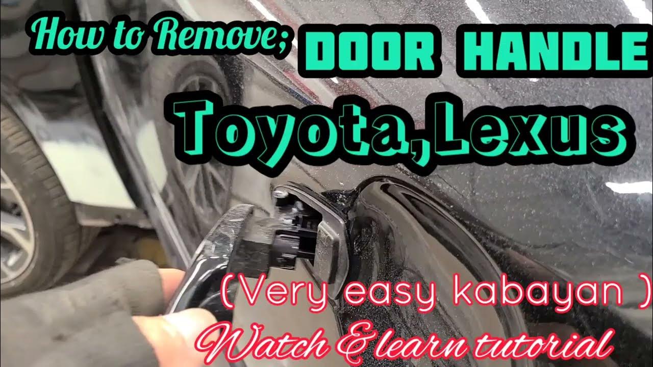 Paano Tanggalin door Handle Toyota/Lexus Car How to remove door