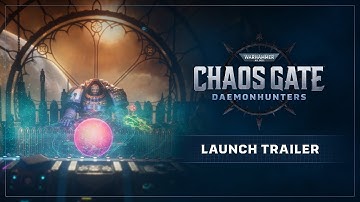 Warhammer 40,000: Chaos Gate - Daemonhunters | Official Launch Trailer