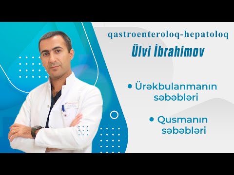 Ürəkbulanma və qusmanın səbəbləri ( Qastroenteroloq-hepatoloq Ülvi İbrahimov )