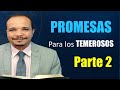 Promesas para los últimos días - Para los temerosos - Mira lo que te dice el Señor