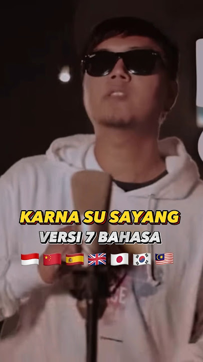 KARNA SU SAYANG VERSI 7 BAHASA