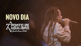 Ponto de Equilíbrio - Novo Dia (DVD Juntos Somos Fortes)