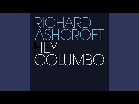 Putar Hey Columbo - Richard Ashcroft
