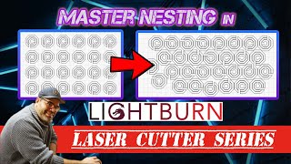 Lightburn Tutorial: Faster laser jobs with nesting