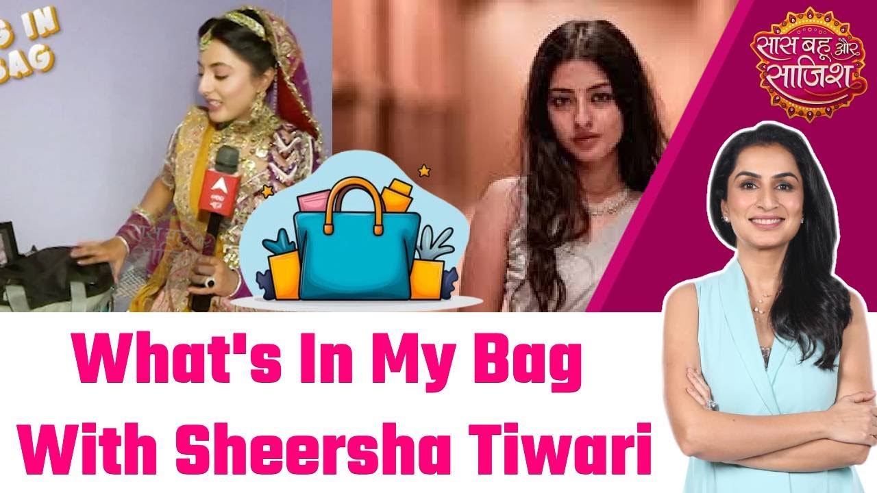 Anupamaa: What's In My Bag With Sheersha Tiwari Aka Prarthana Kothari #sbs