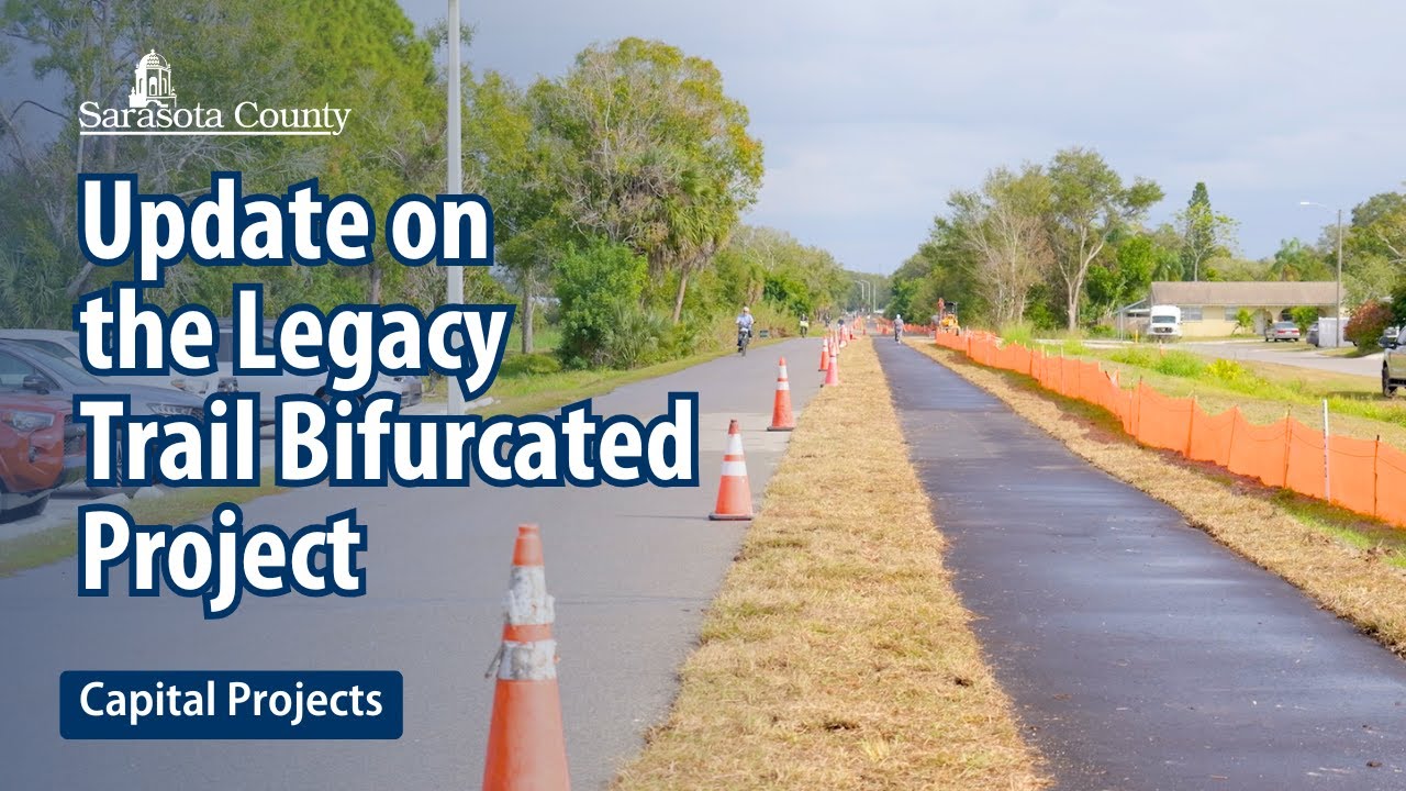 Sarasota County Gives An Update On The Legacy Trail Bifurcated Project 