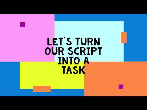 Lab 6 Let's turn our script into a Task