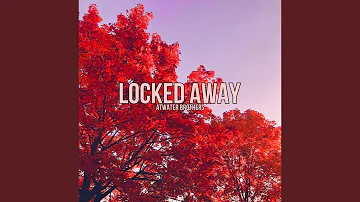 Locked Away