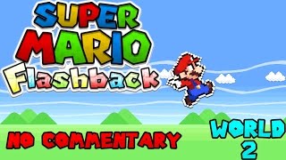 Super Mario Flashback | No Commentary | World 2
