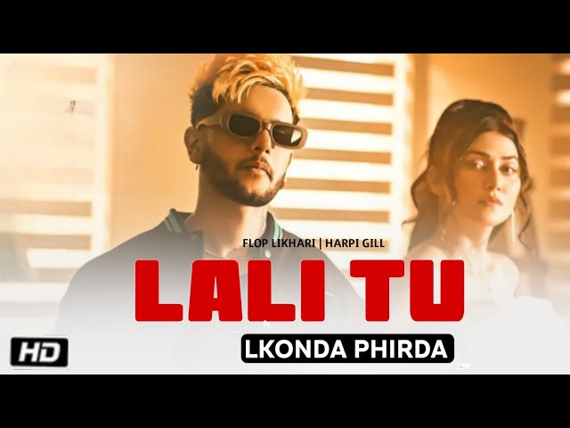 Lali Tu Lagonda Firda (Official Video) Flop Likhari | Harpi Gill | New Punjabi Song 2023 class=