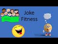 Joke Fitness - Get Kids Moving