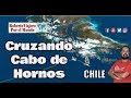 Un peruano navegando en Cabo de Hornos | Chile