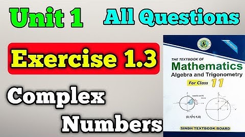 Exercise 1.3 unit 1 complex numbers class 11 New mathematics book | first year Exercise 1.3 chap 1