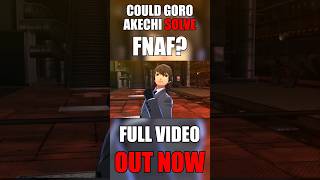 Could Goro Akechi Solve Five Nights at Freddys? #persona #shorts #anime #persona5 #goroakechi