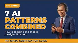 PMI CPMAI Patterns: How to Combine Them and Choose the Right One