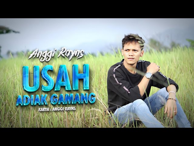 Anggi Rayns - Usah Adiak Gamang (Official Music Video) class=