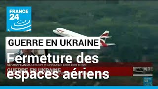 Ukraine : les espaces aériens des pays de l'Union européenne fermés aux avions russes
