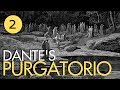 Dante's Purgatorio Part 2 - The Indolent & The Unshriven